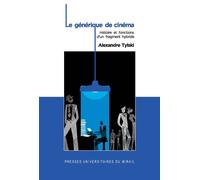 Generique au cinéma - Alexandre Tylski - Presses Universitaires Du Midi - broché - Essai