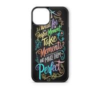 Générique Coque pour iPhone 13 Pro Max - Dont Wait for The Perfect Moment