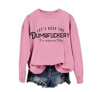 Générique Gardons la bêtise Minimum Aujourd'hui Sweat-Shirts Graphiques pour Femmes Pulls Amusants Hauts décontractés à Manches Longues (S)