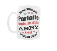 Générique Mug Prénom Abby - Je ne suis pas parfaite mais je suis Abby, c’est presque pareil | Cadeau Personnalisé Humour