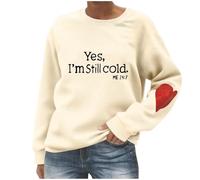 Générique Sweatshirt Femme Casual à Manches Longues Col Rond Imprimé Yes, I'm Still Cold - Lâche et Confortable pour Hiver/Printemps