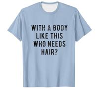 Générique T Shirt Homme Marque - T Shirt Running Homme T-Shirt pour Homme avec Un Corps comme celui-ci Qui a Besoin de Cheveux T-Shirt drôle de Papa Chauve BOD