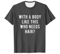 Générique T Shirt Homme Marque - T Shirt Running Homme T-Shirt pour Homme avec Un Corps comme celui-ci Qui a Besoin de Cheveux T-Shirt drôle de Papa Chauve BOD