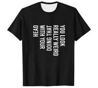 Générique T Shirt Homme Sport - T Shirt Homme T-Shirt Humoristique et Sarcastique pour Homme : « Tu as l'air Vraiment Bizarre en Faisant ça avec ta tête »
