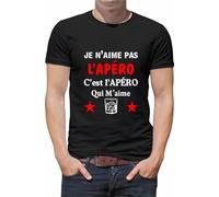 Générique T Shirt Humoristique Je n Aime Pas l apero c est l apero Qui m Aime Z236 (L, Noir)