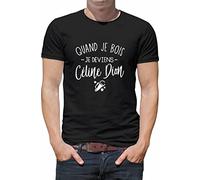 Générique t-Shirt personnalisé Quand Je Bois Je deviens Dion Citation drôle P073 djmh (XS)