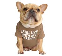 Générique T-Shirt pour Chien avec la Phrase: Je vis Toujours chez Mes Parents, Drôle de t-Shirt de Chiens I Still Live with My Parents, Tee Shirt Chien Petite Taille, Vêtement Mignon pour Chihuahua E
