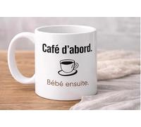 Générique Tasse Humour Parents - Café d’abord Bébé ensuite - Mug Cadeau Naissance Maman Papa - 325 ml - Little Morning Club