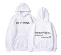 Générique You are Enough Hoodie, Dear Person Behind Me Hoodie Sweatshirt with Pocket Unisex (White,TG)