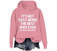 Generisch Il n'est pas facile d'être la meilleure épouse de tous les temps, mais je peux quand même le faire sweat à capuche, Rose, XXL