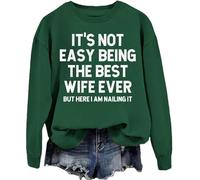 Generisch It's Not Easy Being The Best Wife Ever But Here I Am Nailing Wife Sweatshirt, vert, M