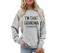 Generisch Pull Femme Automne Manches Longues Sweatshirt Sans Capuche Pull Drôle Mamie Vie T-shirt à Col Rond Pull Décontracté Haut à Manches Longues pour Femme Doux Confortable Pour Le Quotidien, Gris