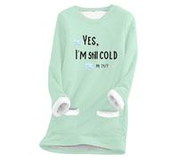Generisch Pull Femme T-shirt Manches Longues Sans Capuche Sweat-shirt Pull Automne Femme Manches Longues Col Rond Polaire Poche "Yes IM Still Old" Pull Imprimé Sweat-Shirt Épais Chaud Haut Hiver, Vert