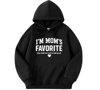 Generisch Sweat à capuche à manches longues pour femme « I'm Mom's Favorite » avec inscription « She Told Me Not to Tell You », 02, S