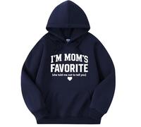 Generisch Sweat à capuche à manches longues pour femme « I'm Mom's Favorite » avec inscription « She Told Me Not to Tell You », 06, XL