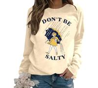 Generisch Sweat-shirt pour femme avec imprimé « Don't be Salty » - Pull à manches longues avec motif humoristique - T-shirt décontracté à col rond avec imprimé déclaration, Stil_k01 Beige, S