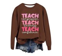 Generisch Sweat-shirt pour femme avec imprimé triple slogan enseignant - Pull avec inscription « Compassion-Kindness-Confidence » - Haut décontracté pour enseignantes et éducatrices