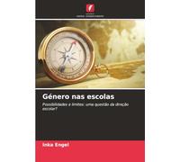 Género nas escolas: Possibilidades e limites: uma questão da direção escolar?