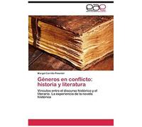 Géneros En Conflicto: Historia Y Literatura