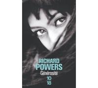 Generosité Richard Powers (Auteur), Jean-Yves Pellegrin (Traduction)