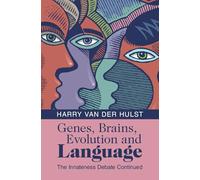 Genes, Brains, Evolution and Language: The Innateness Debate Continued
