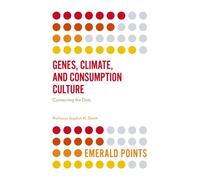 Genes Climate and Consumption Culture by Sheth & Jagdish N. Emory University & USA Sheth Jagdish N. Emory University USA (Auteur)