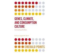 Genes Climate and Consumption Culture by Sheth & Jagdish N. Emory University & USA Sheth Jagdish N. Emory University USA (Auteur)
