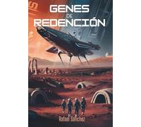 Genes de redención: Una novela de conspiración, mitología andina y el origen secreto de la humanidad.