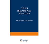 Genes Dreams and Realities