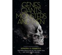 Genes, Giants, Monsters, and Men