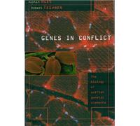 Genes In Conflict: The Biology Of Selfish Genetic Elements