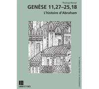 Genèse 11,27 L'histoire d'Abraham - Thomas Römer - Labor Et Fides - broché - Etude