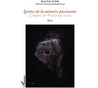 Genèse de la mémoire passionnée L'impact du Printemps arabe - Poésie - Raed Anis Al-Jishi - L'harmattan - broché - Poésie