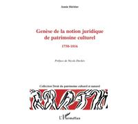 Genèse de la notion juridique de patrimoine culturel: 1750-1816