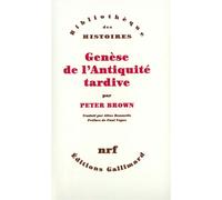 Genèse de l'Antiquité tardive – Gallimard