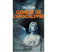 Genèse de l'Apocalypse - Serge Tachon - Moissons noires - Poche - Roman