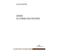 Genèse de l'homme sans paupières - Aristide Nerrière - L'harmattan - broché - Essai
