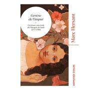 Genèse De L'impur - L'écriture Carcérale Du Marquis De Sade (1777-1790)