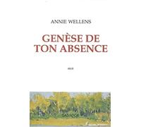 Genèse de ton absence