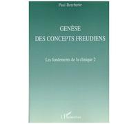 Genèse des concepts freudiens: Les fondements de la clinique 2 – L'Harmattan