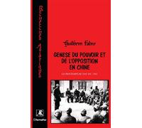 Genèse du pouvoir et de l'opposition Le Printemps de Yan'An : 1942 - Guilhem Fabre - L'harmattan - broché - Livre