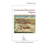 Genèse d'un État-nation : l'Algérie
