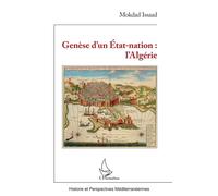 Genèse d'un État-nation : l'Algérie - Mokdad Issaad - L'harmattan - broché - Essai