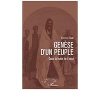 Genèse d'un Peuple Dans la hutte de l'aïeul - Alphonse Niane - L'harmattan - broché - Roman