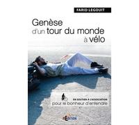 Genèse d'un tour du monde à vélo - Farid Legouit - IS Edition - broché - Récit