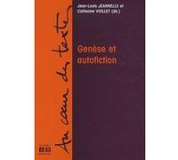 Genèse et autofiction Catherine Viollet (Auteur), Jean-Louis Jeannelle (Auteur)