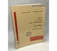 Genese Et Critique D'un Autobiographie: Les Mots De Jean-Paul Sartre (Archives Des Lettres Modernes)