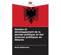 Genèse et développement de la pensée politique et des sciences politiques en Albanie