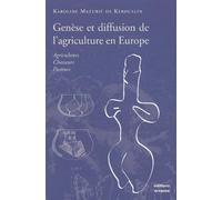 Genèse et diffusion de l'agriculture en Europe : Agriculteurs - Chasseurs - Pasteurs