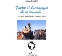 Genese et dynamique de la royaute : les mosi meridionaux Junzo Kawada (Auteur)